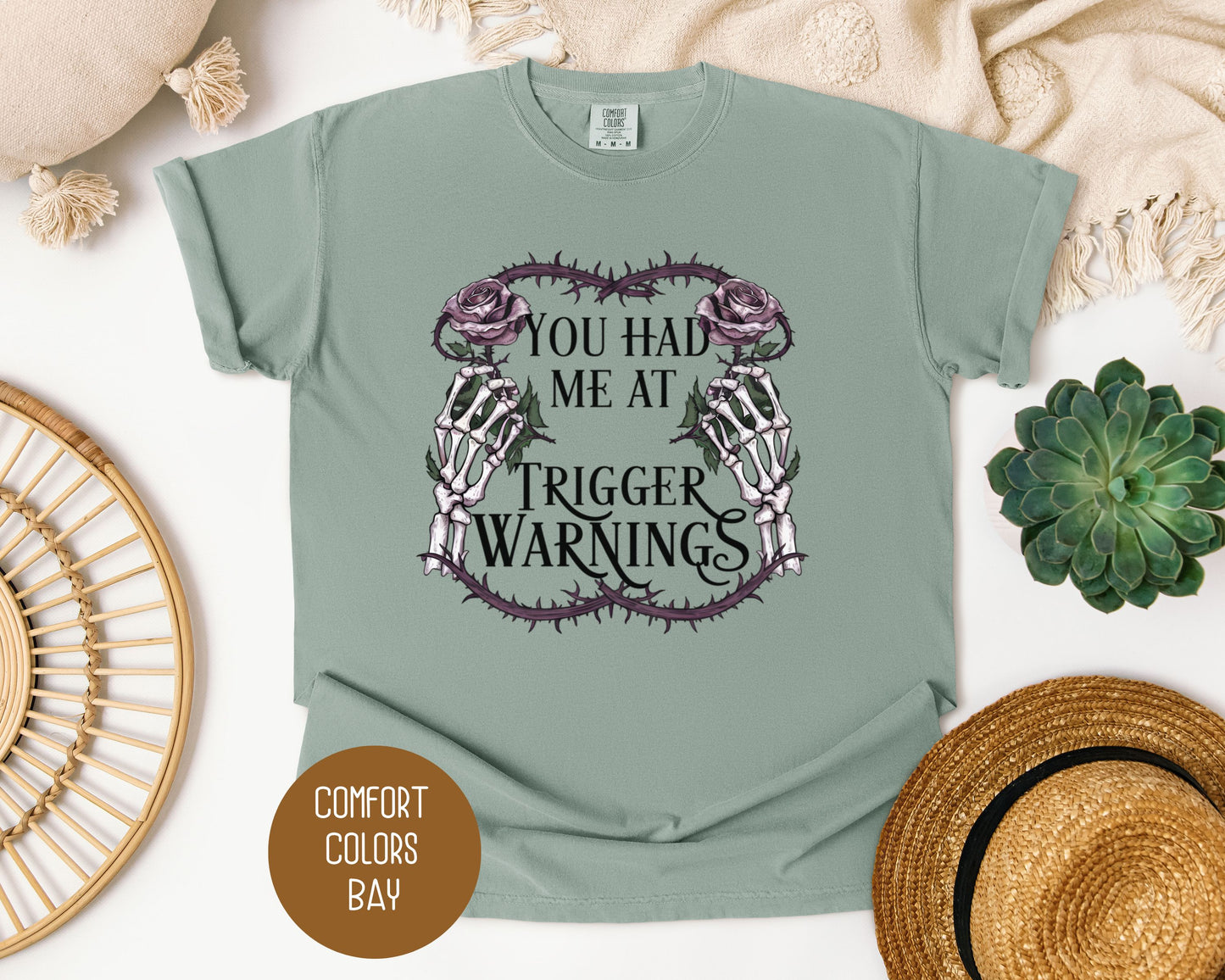 You Had Me at Trigger Warnings Comfort Colors Shirt