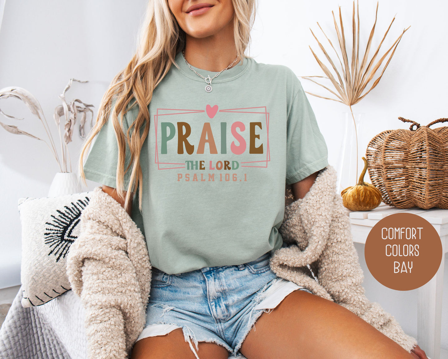 Praise the Lord Comfort Colors Shirt