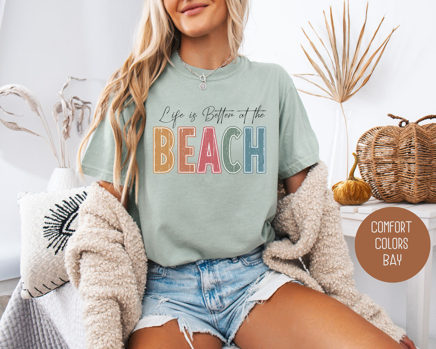 Life is Better at the Beach Comfort Colors Shirt