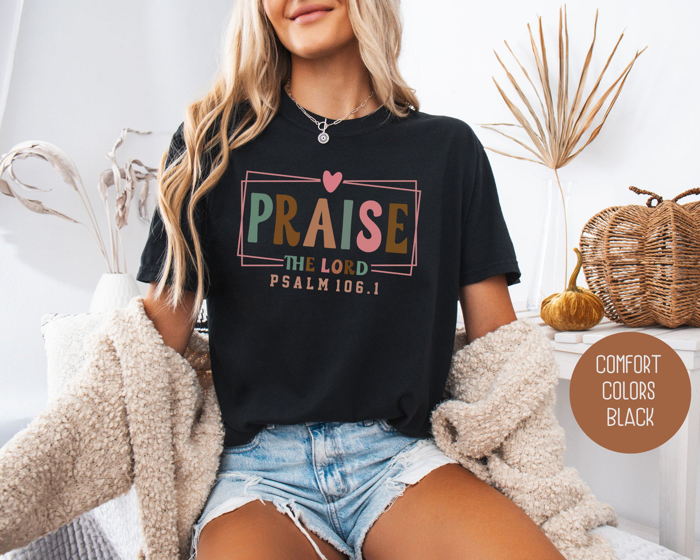 Praise the Lord Comfort Colors Shirt