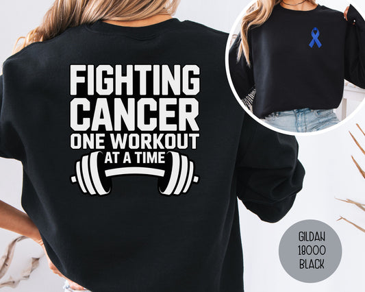 Fighting Cancer One Workout at a Time Sweatshirt