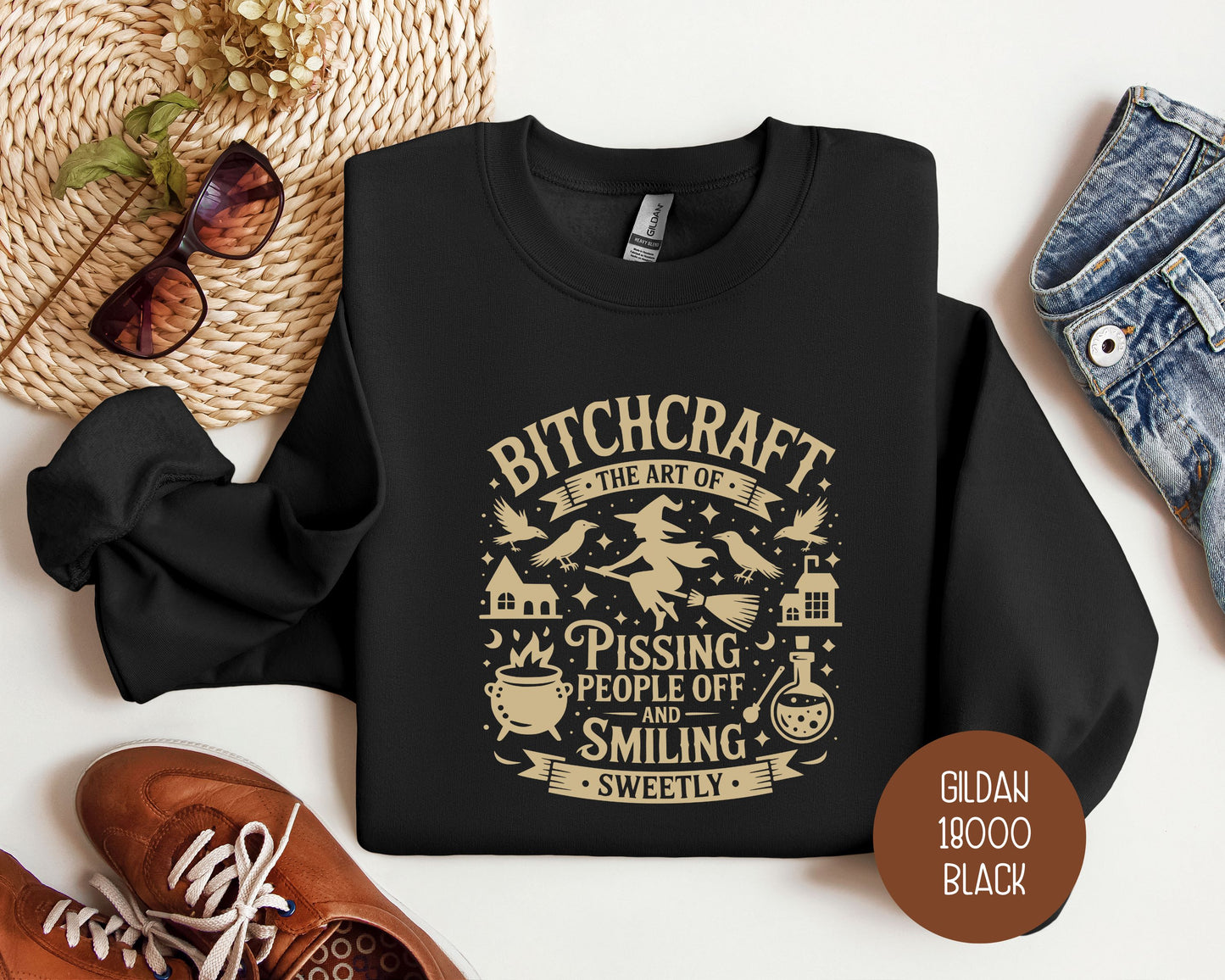 Bitchcraft: Art of Pissing People Off and Smiling Sweetly Sweatshirt