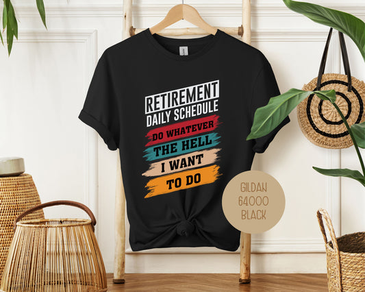 Retirement Daily Schedule Shirt