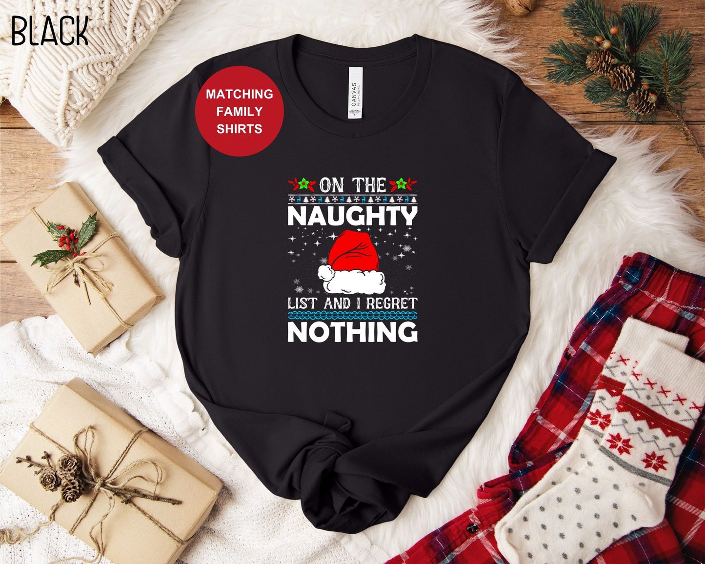 On the Naughty List I Regret Nothing Shirt
