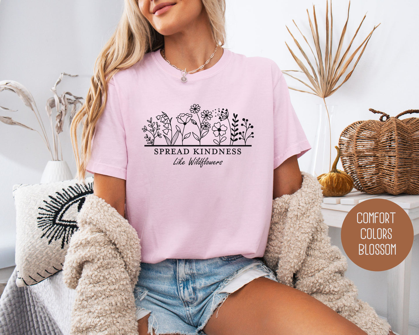 Spread Kindness Like Wildflowers Comfort Colors Shirt