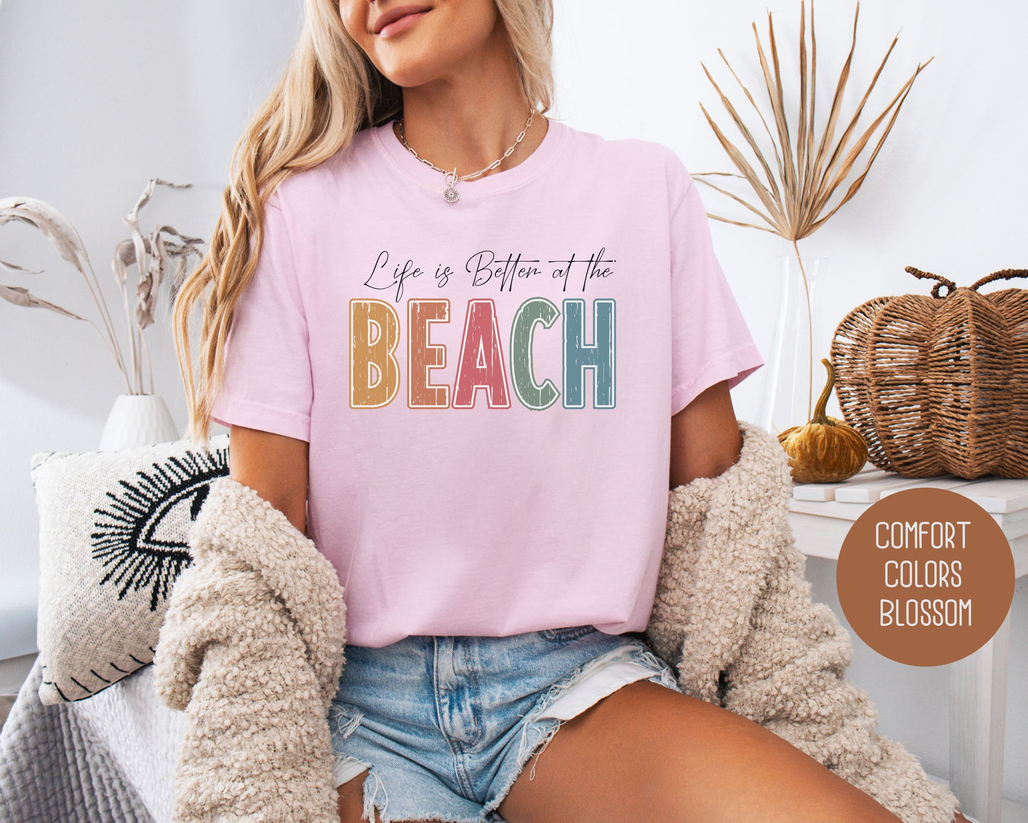 Life is Better at the Beach Comfort Colors Shirt