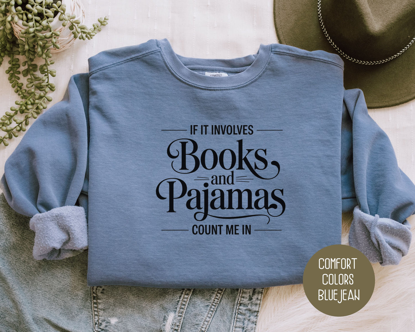 If It Involves Books and PJs Count Me In Comfort Colors Sweatshirt