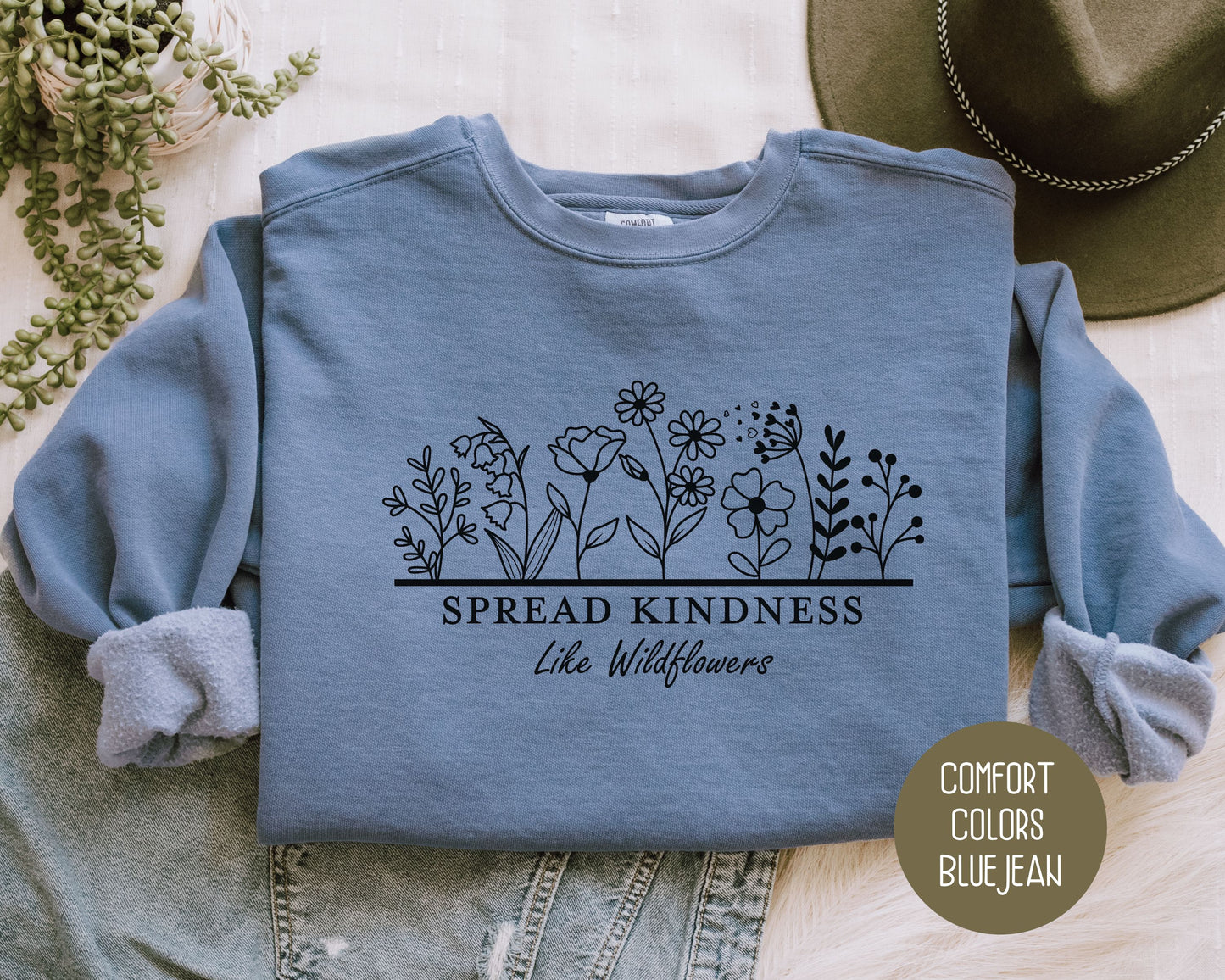 Spread Kindness Like Wildflowers Comfort Colors Sweatshirt
