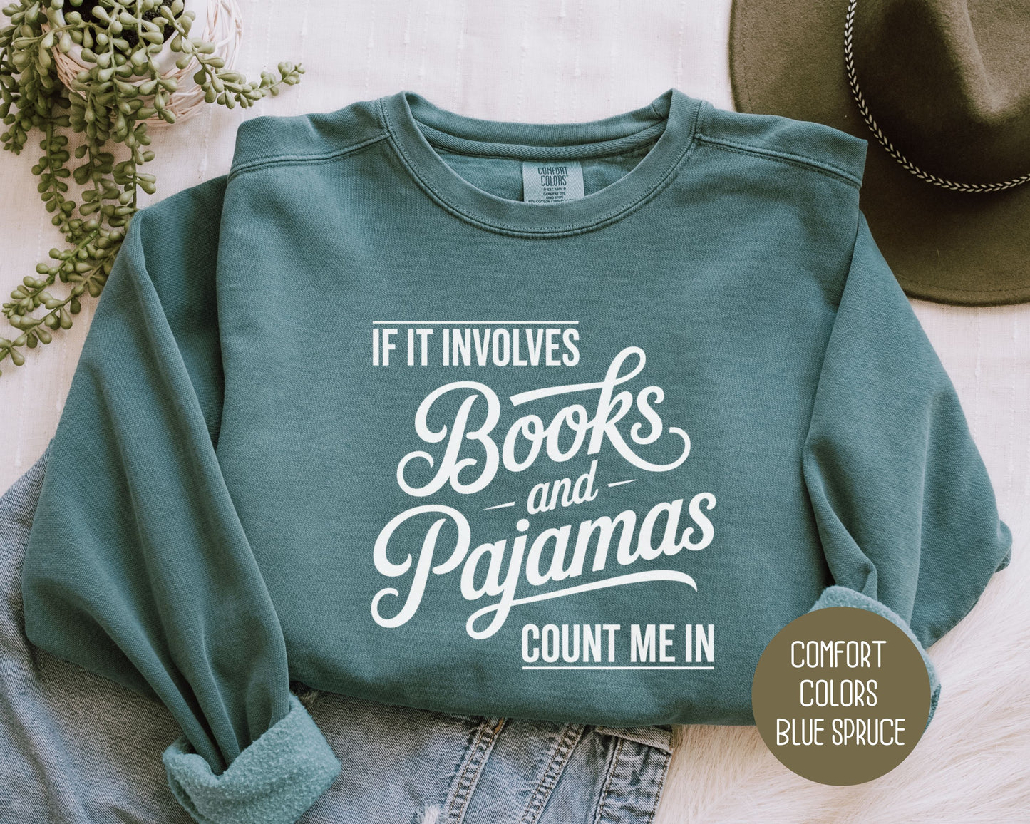 If It Involves Books and PJs Count Me In Comfort Colors Sweatshirt