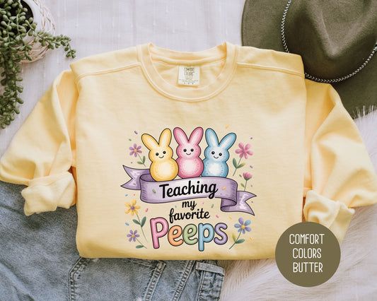 Teaching My Favorite Peeps Comfort Colors Sweatshirt