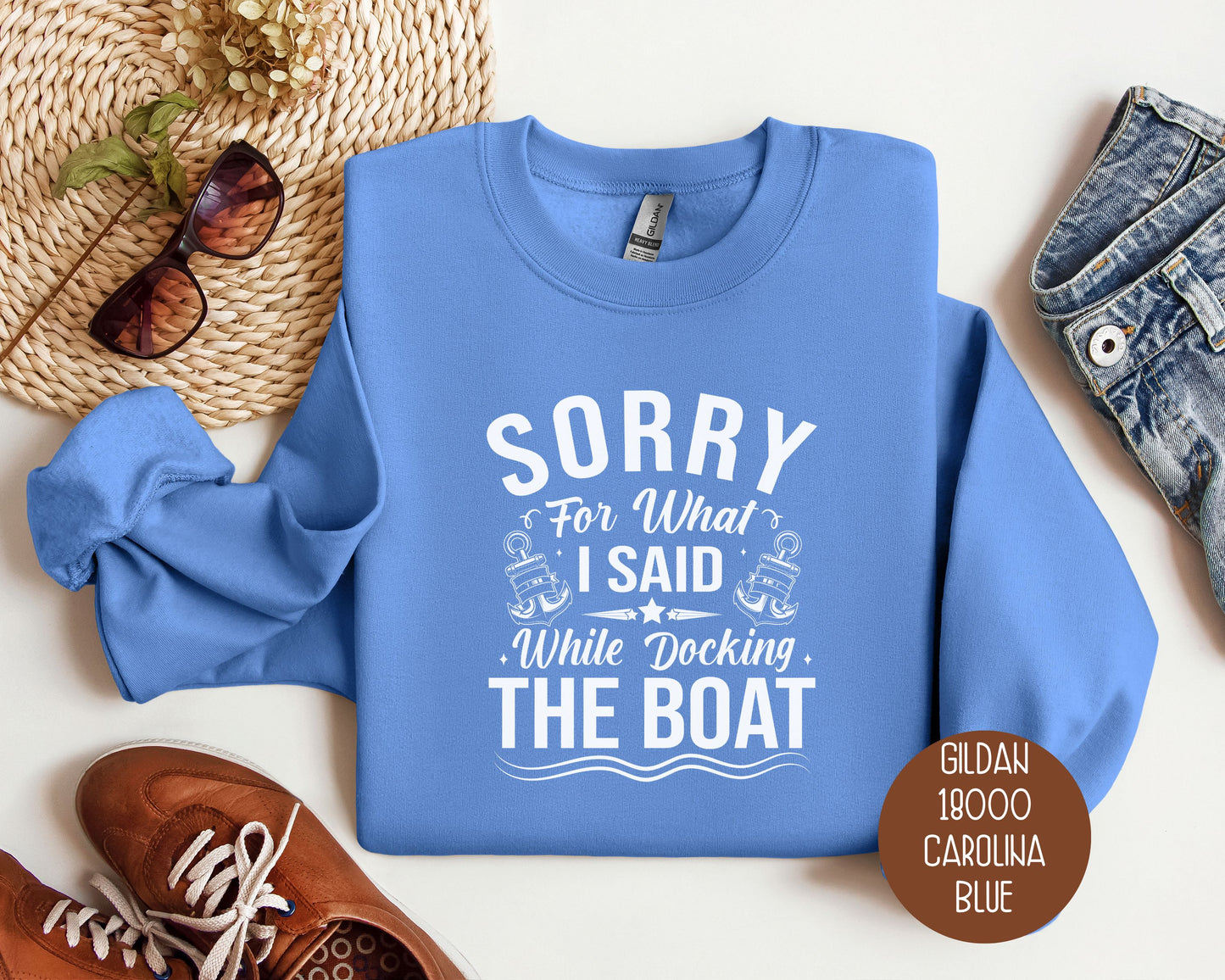 Sorry for What I Said While Docking the Boat Sweatshirt