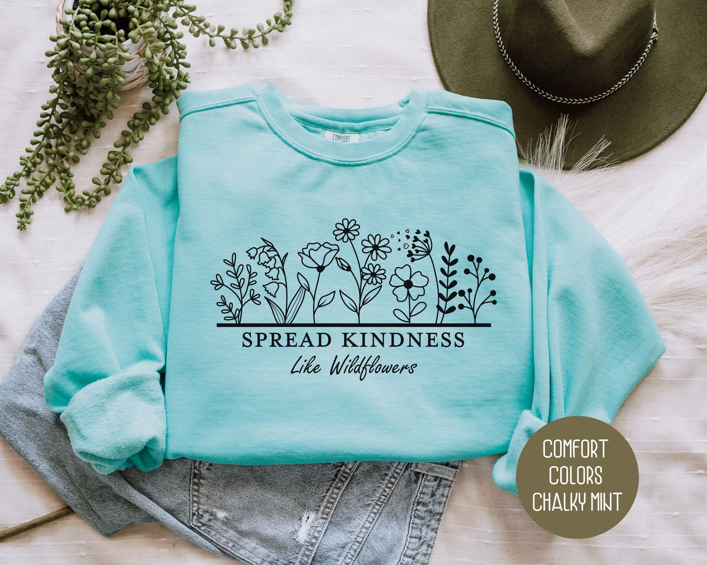 Spread Kindness Like Wildflowers Comfort Colors Sweatshirt