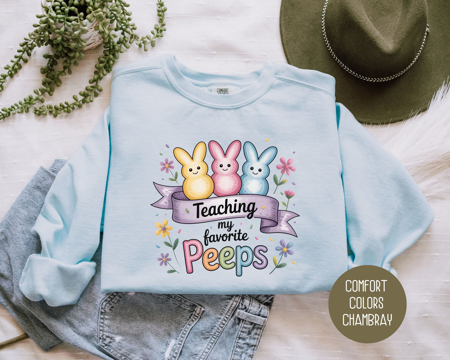 Teaching My Favorite Peeps Comfort Colors Sweatshirt