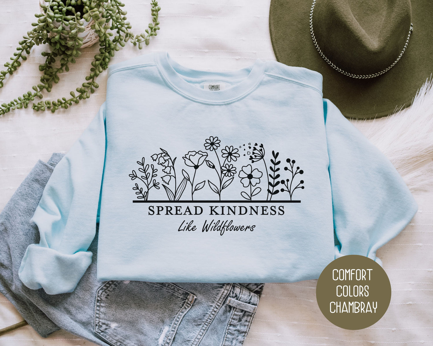 Spread Kindness Like Wildflowers Comfort Colors Sweatshirt