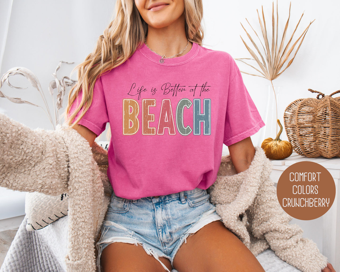 Life is Better at the Beach Comfort Colors Shirt