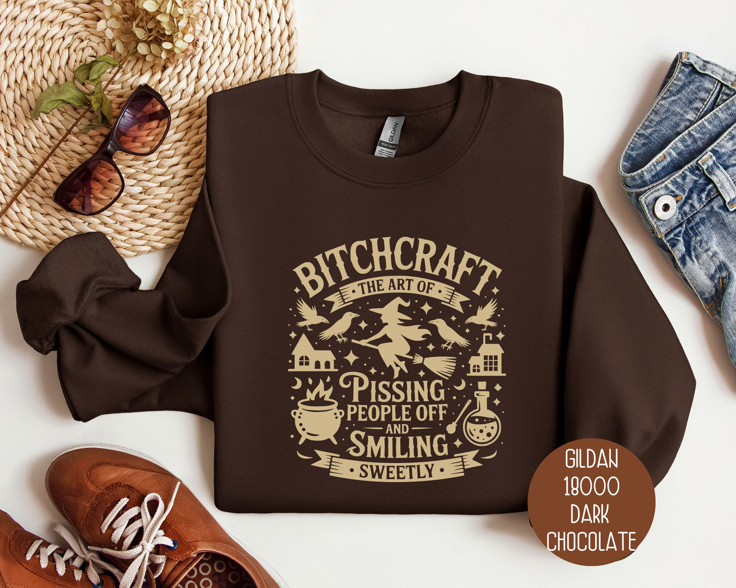 Bitchcraft: Art of Pissing People Off and Smiling Sweetly Sweatshirt