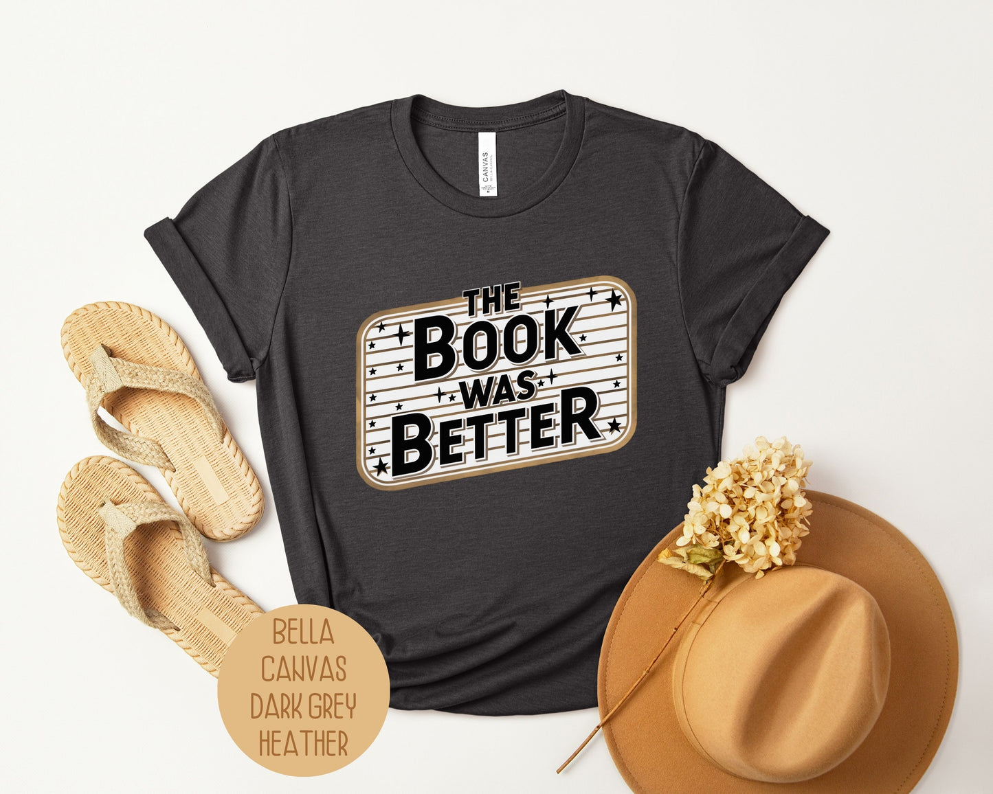 The Book Was Better Shirt