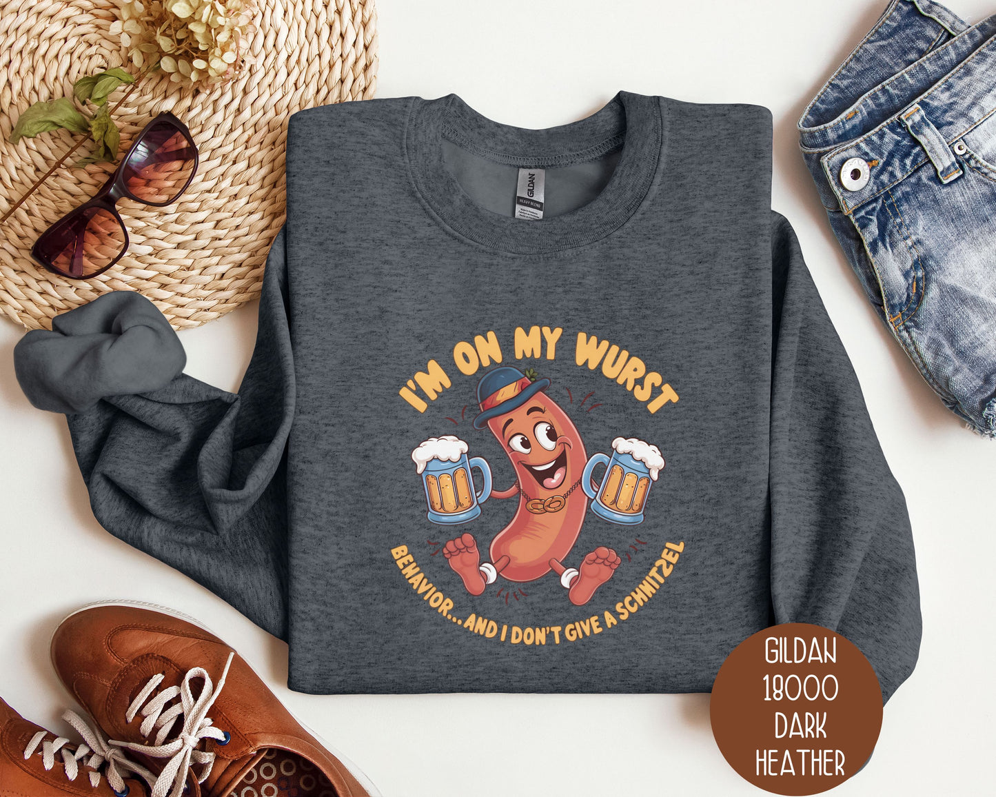I'm On My Wurst Behavior and Don't Give Schnitzel Oktoberfest Sweatshirt