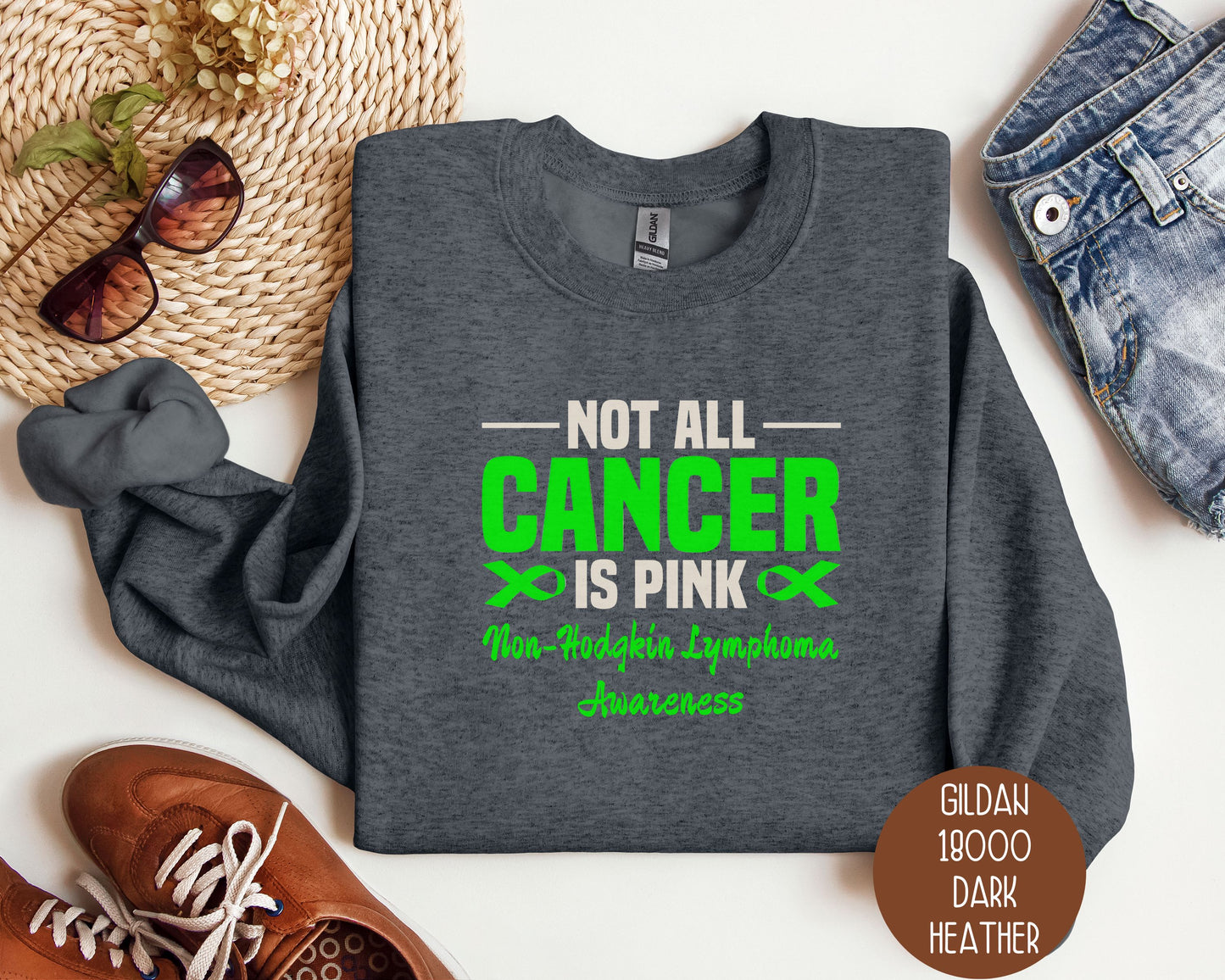 Not All Cancer is Pink Non-Hodgkin Lymphoma Sweatshirt