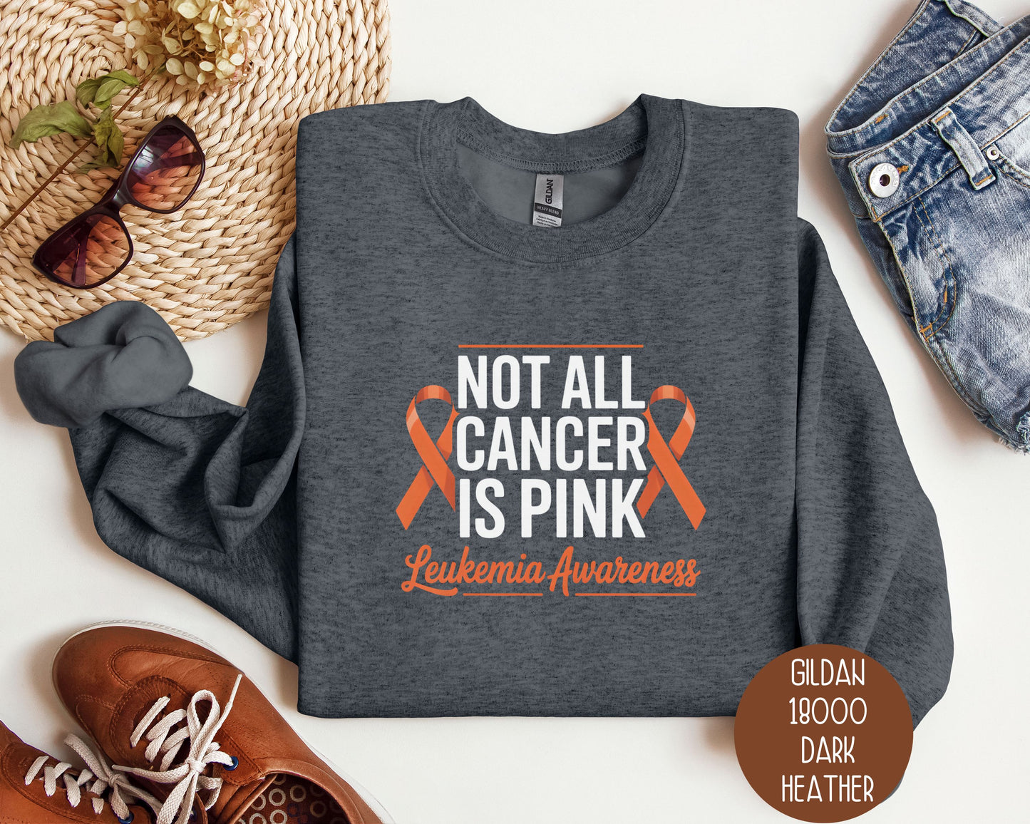 Not All Cancer is Pink Leukemia Orange Ribbon Awareness Sweatshirt
