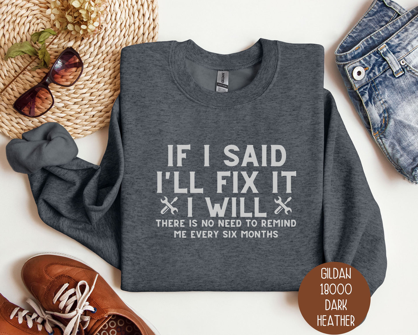 If I Said I'll Fix It I Will Sweatshirt