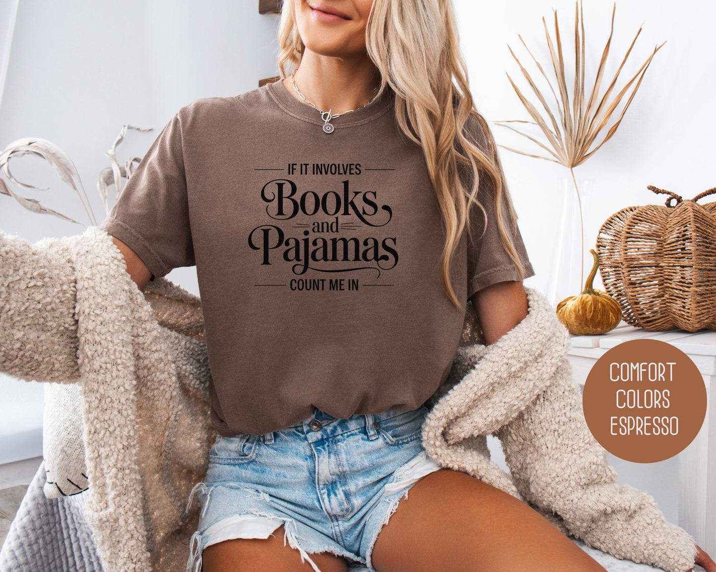 If It Involves Books and PJs Count Me In Comfort Colors Shirt