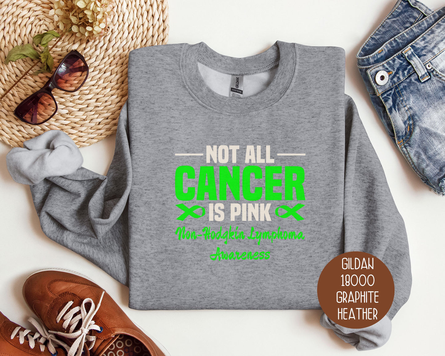 Not All Cancer is Pink Non-Hodgkin Lymphoma Sweatshirt