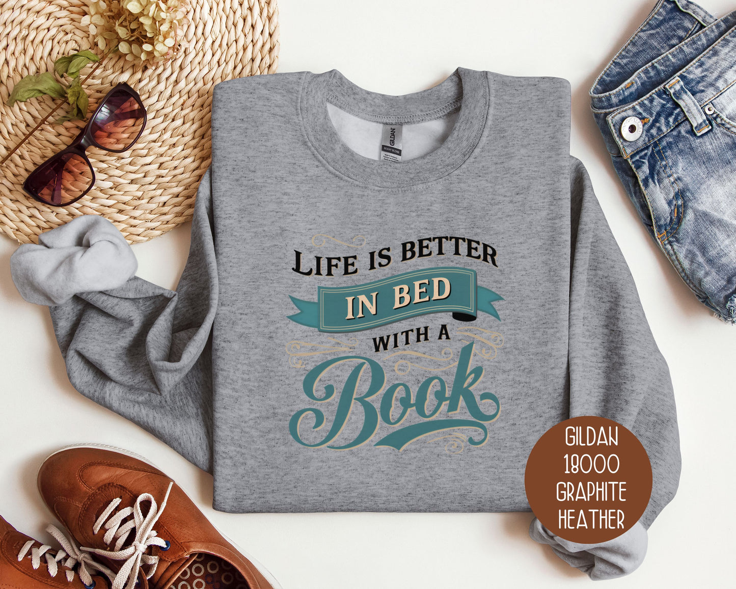 Life Is Better in Bed with a Book Sweatshirt