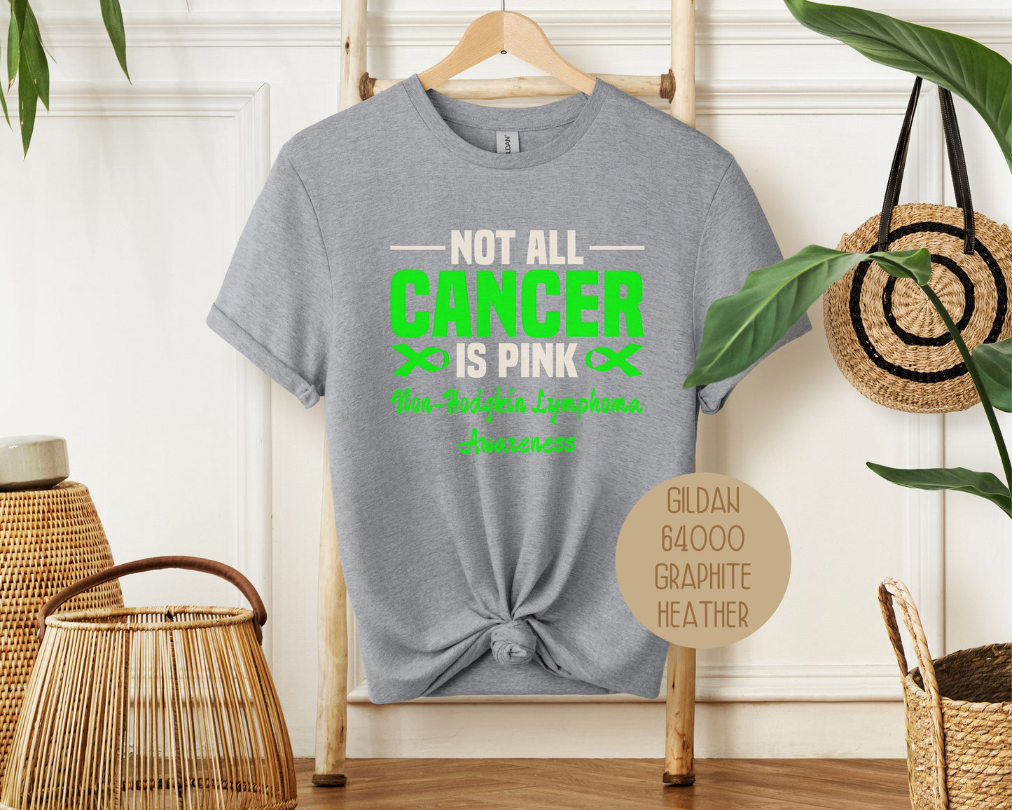 Not All Cancer is Pink Non-Hodgkin Lymphoma Shirt