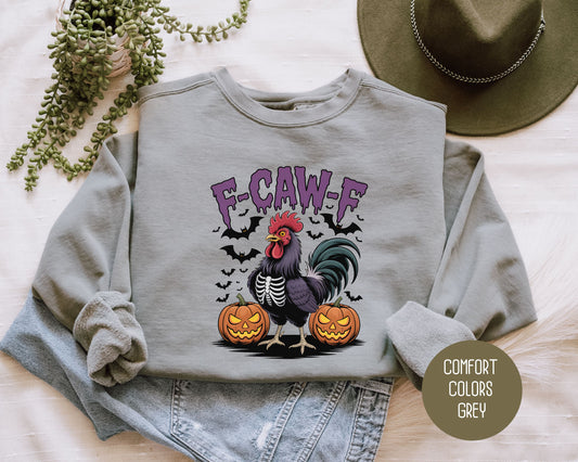 F-Caw-F Chicken Comfort Colors Sweatshirt