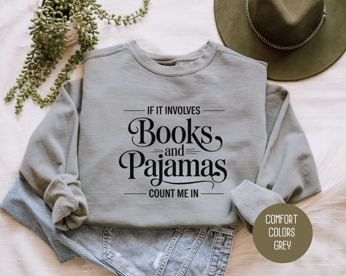 If It Involves Books and PJs Count Me In Comfort Colors Sweatshirt