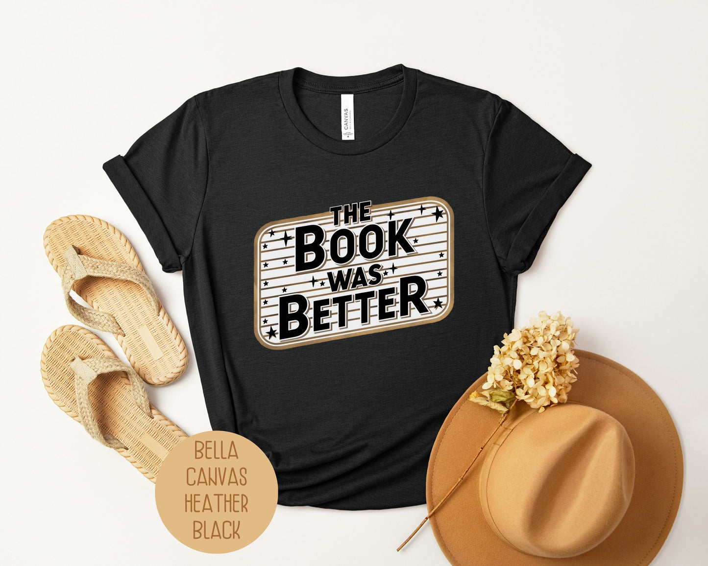 The Book Was Better Shirt