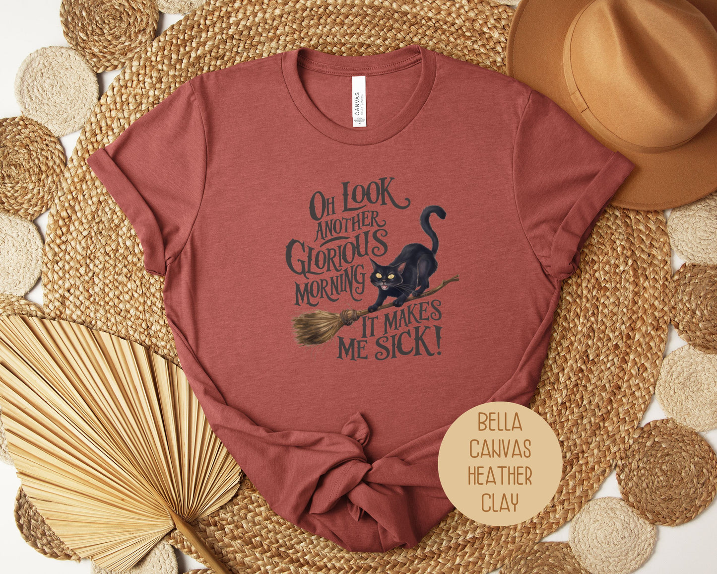 Oh Look, Another Glorious Morning Makes Me Sick Shirt