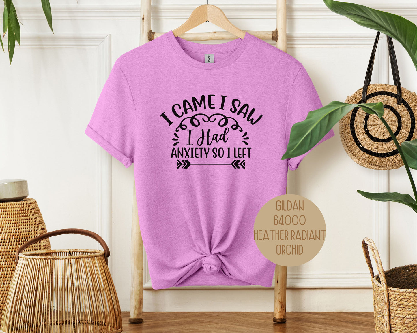 I Came I Saw I Had Anxiety So I Left Shirt