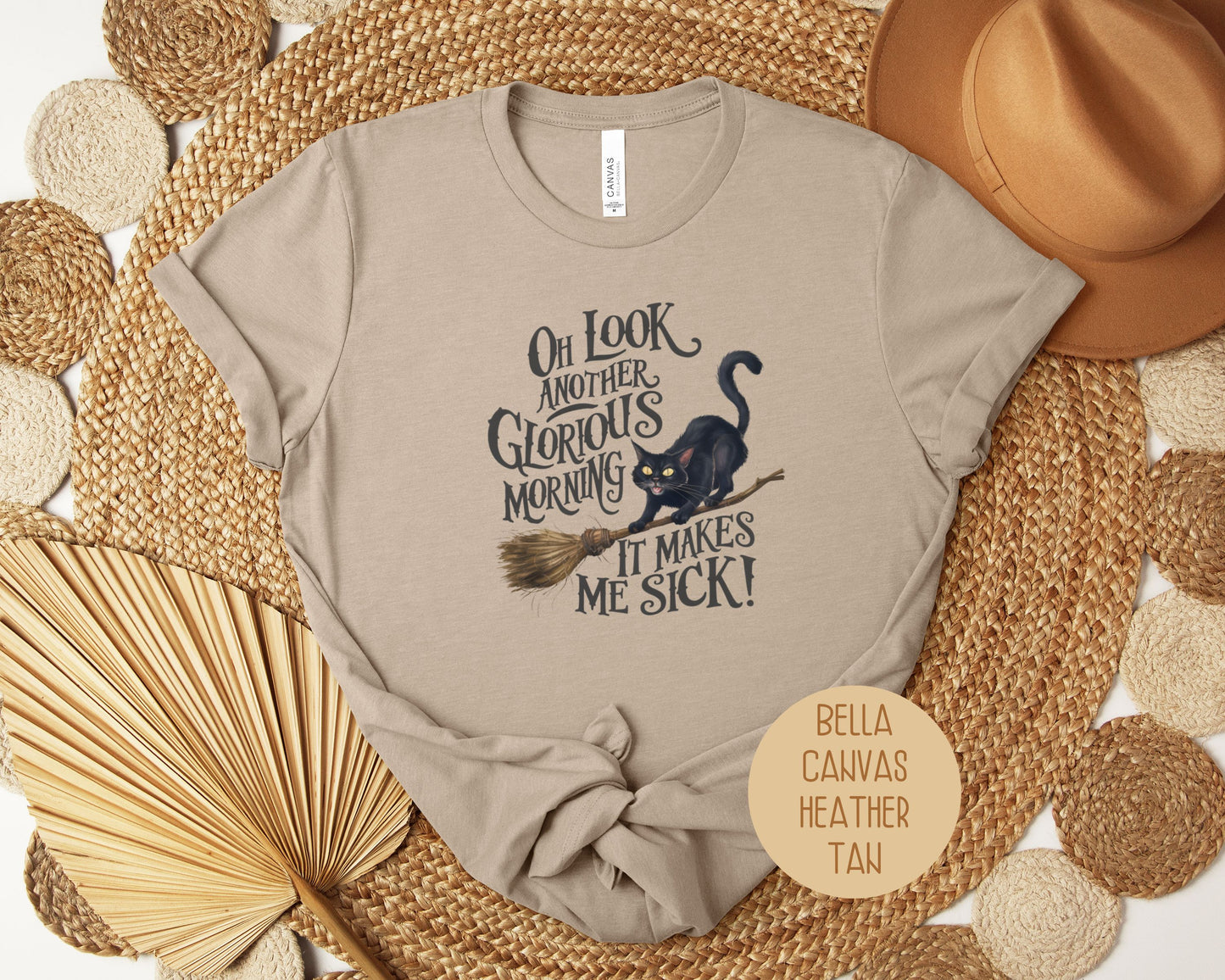 Oh Look, Another Glorious Morning Makes Me Sick Shirt