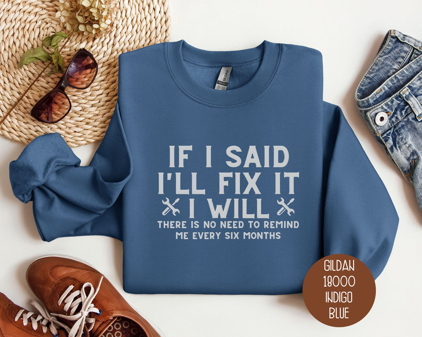 If I Said I'll Fix It I Will Sweatshirt