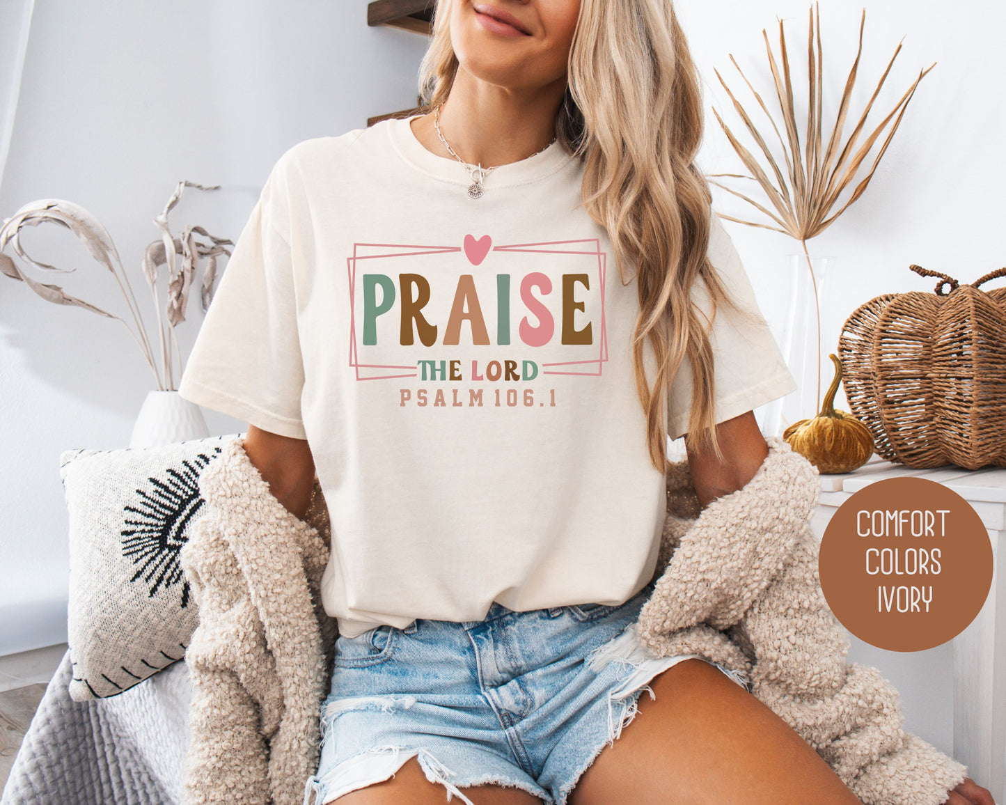 Praise the Lord Comfort Colors Shirt