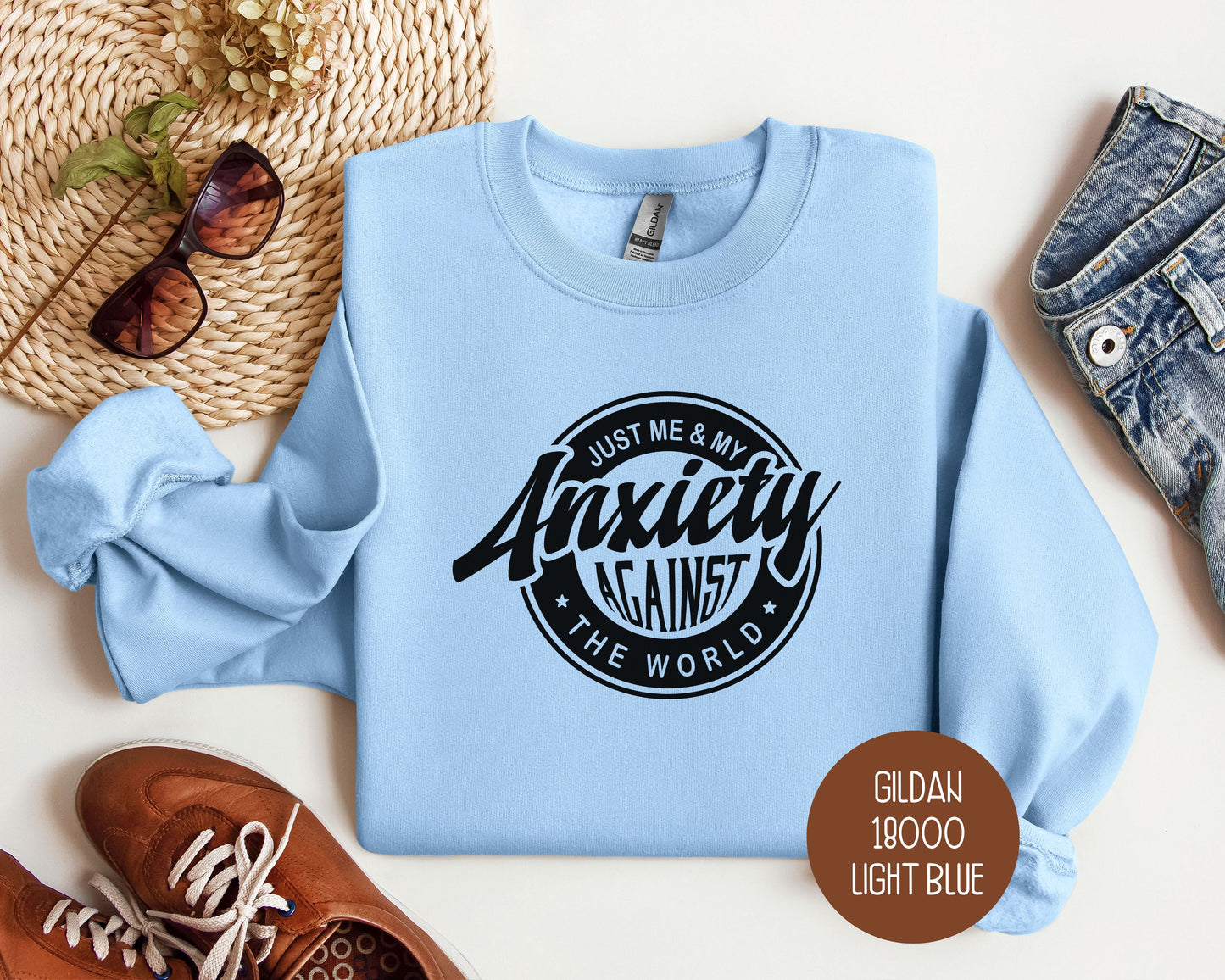 Just Me and My Anxiety Against the World Sweatshirt