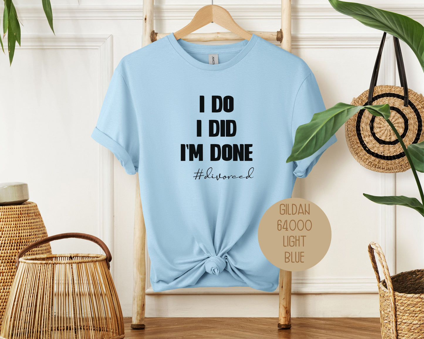 I Do, I Did, I'm Done Divorce Party Shirt