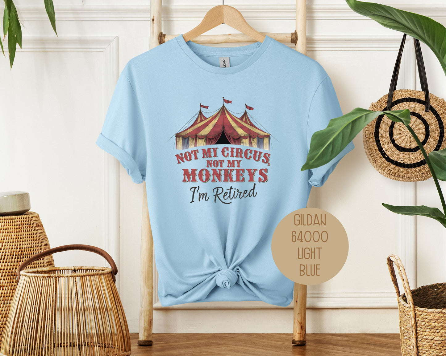 Not My Circus Not My Monkeys Shirt