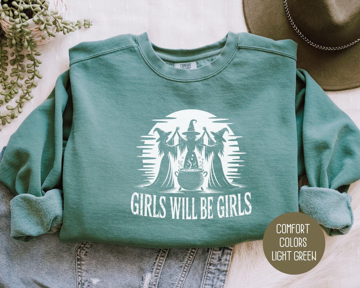 Girls Will Be Girls Comfort Colors Sweatshirt