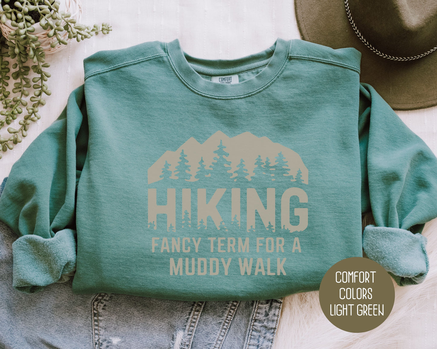 Hiking Fancy Term for a Muddy Walk Comfort Colors Sweatshirt