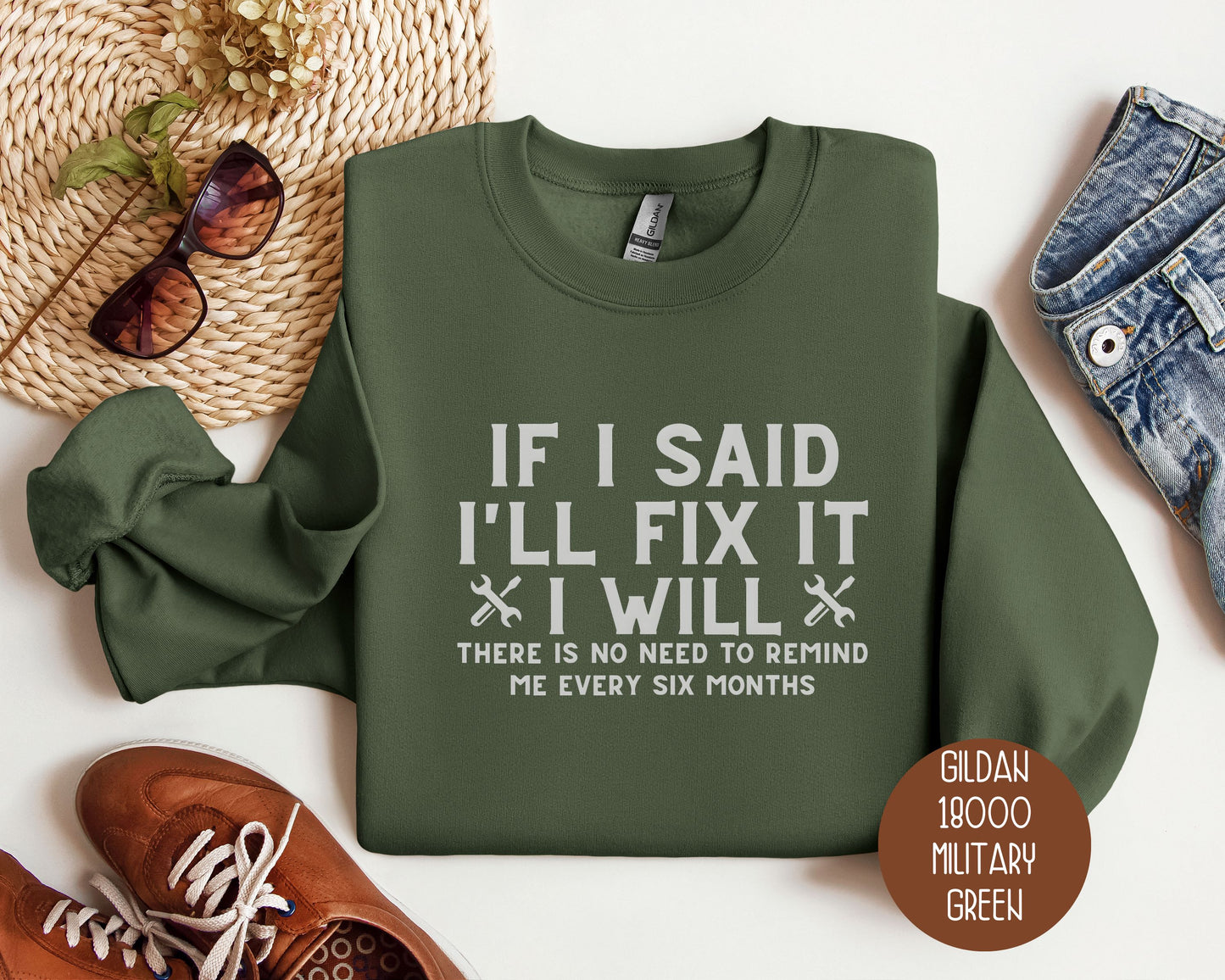 If I Said I'll Fix It I Will Sweatshirt