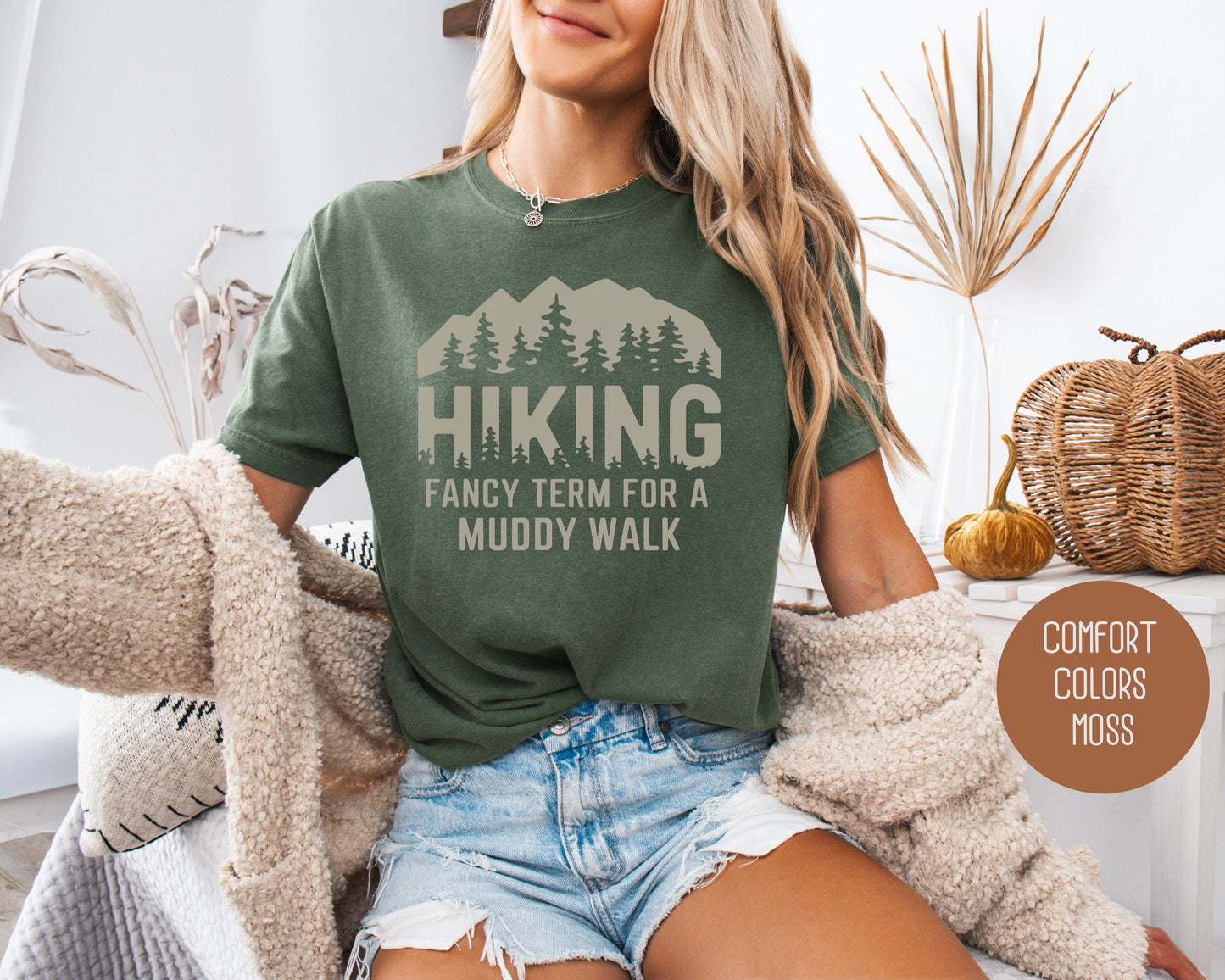 Hiking Fancy Term for a Muddy Walk Comfort Colors Shirt