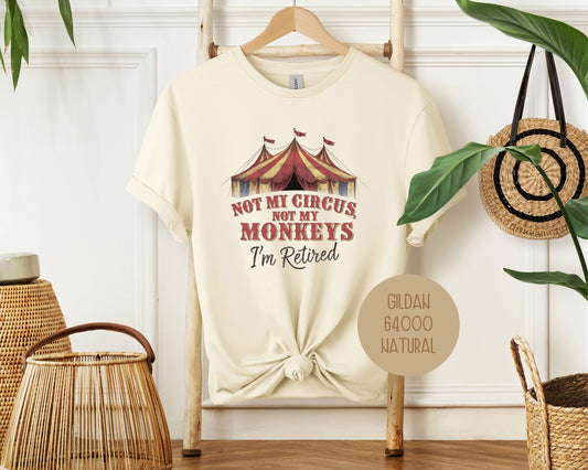 Not My Circus Not My Monkeys Shirt