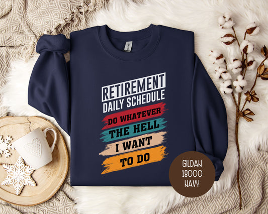 Retirement Daily Schedule Sweatshirt