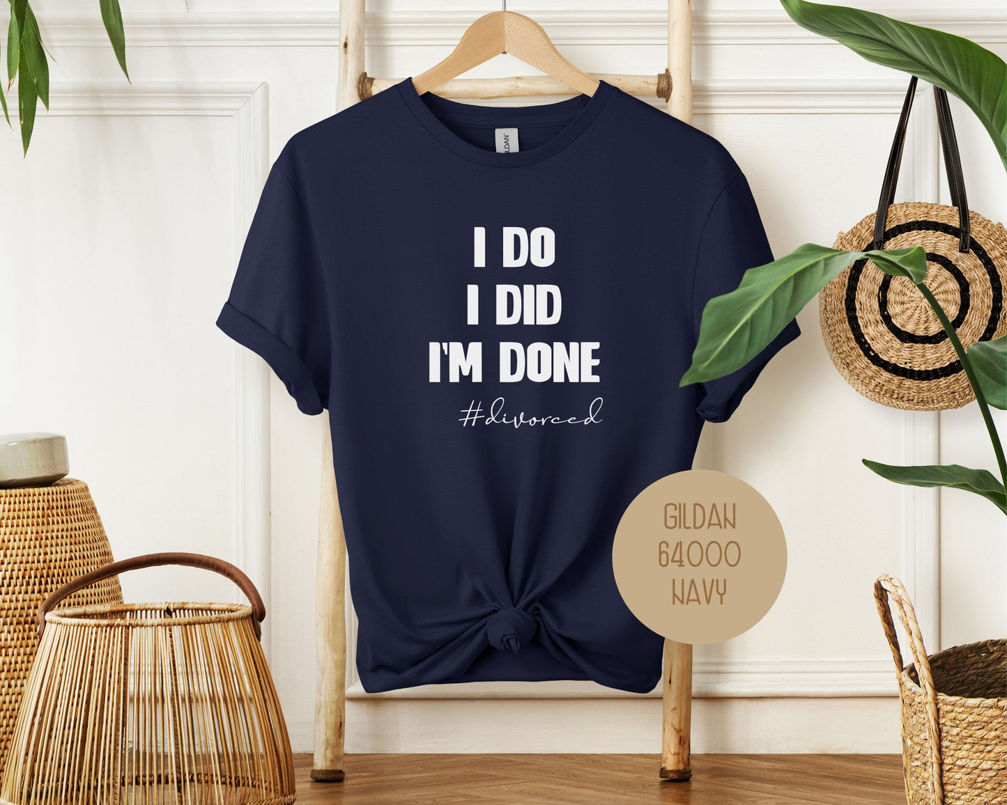 I Do, I Did, I'm Done Divorce Party Shirt