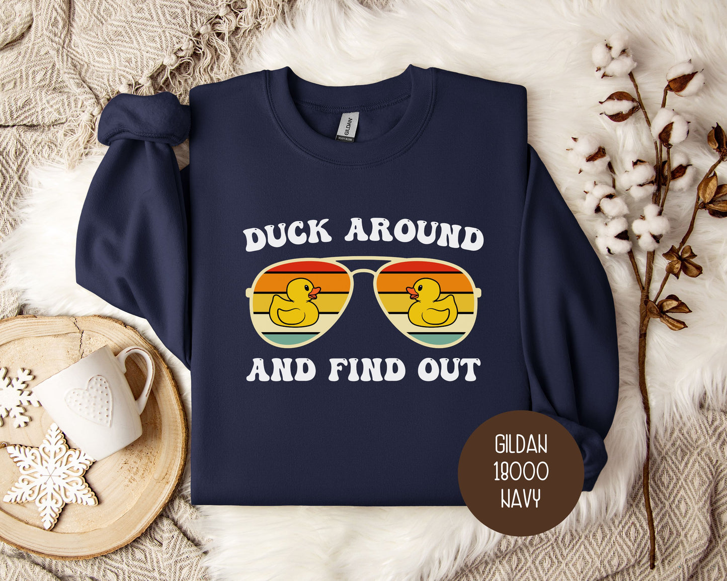 Duck Around and Find Sweatshirt