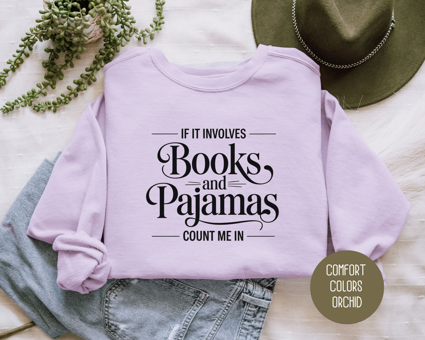 If It Involves Books and PJs Count Me In Comfort Colors Sweatshirt