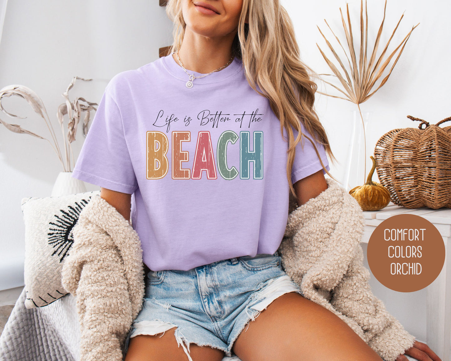 Life is Better at the Beach Comfort Colors Shirt